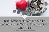 Businesses that Donate Portions of Your Purchase to Charity