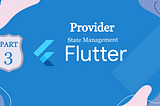 State Management Provider #Flutter Indonesia Part 3