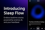 Meet Sleep Flow — Your Personal Heartbeat-Driven Bedtime Stories