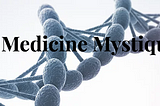 The Medicine Mystique