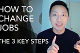 How to Change Job or Career — The Simple 3 KEY steps