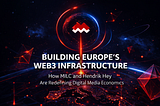 Europe’s Web3 Bet: How MILC and Hendrik Hey Are Building the Next Layer of Digital Infrastructure