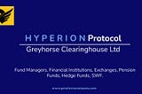 HYPERION Protocol (Pension) — Greyhorse Clearinghouse Ltd.
