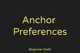 Anchor Preferences; or, Let’s Have Some Fun