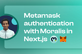 Metamask authentication with Moralis in Next.js