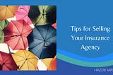 Tips for Selling Your Insurance Agency