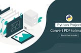 Python Convert PDF into Image Project