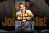 A Fat Job Costs! || Acharya Prashant