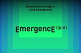 The Emergence Room