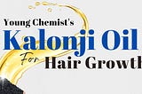 Kalonji Oil for Hair Growth