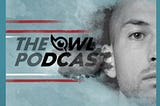 The Owl Podcast