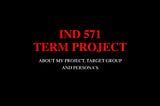 Ind 571 Project