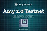 Amy Finance 2.0 Testnet Is Live Now