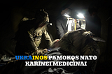 Ukrainos pamokos NATO valstybių karinei medicinai