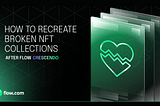 How to Recreate Broken NFT Collections after Flow Crescendo