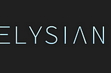 Elysian — Decentralized Cryptocurrency Platform — The Next Generation of Blockchain Technology