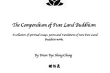 The Compendium of Pure Land Buddhism — The Fruit of Seven Years of Writing and Translating