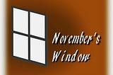 November’s Window