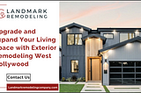 Upgrade and Expand Your Living Space with Exterior Remodeling West Hollywood