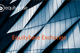 Equitybase’s Exchange Program.