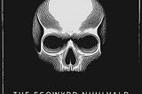 New Publication Looking For Writers: The Egowyrd Nihilvald.