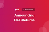 Announcing DeFiReturns