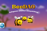 BeeDAO Telegram sticker competition!