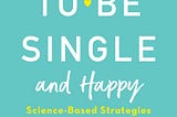 How To Be Single And Happy Book Review