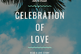 Celebration Of Love(A short story) — October Competition