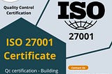 ISO 27001 Certificate | Quality Control Certification