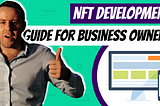 NFT Development Guide for Business Owners
