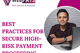 Best Practices For Secure High-Risk Payment Processing