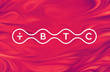 Presentamos tBTC: la forma segura de ganar con su Bitcoin