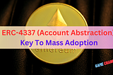 ERC-4337 — Why Would This Change Ethereum To Mass Adoption?