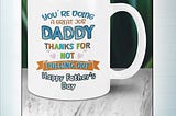 TREND You’re doing a great job daddy mug