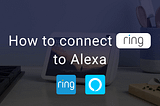 connect ring to alexa