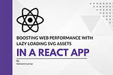 Boosting Web Performance with Lazy Loading SVG Assets