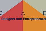 The Designer and Entrepreneurship