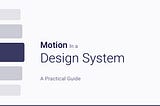 Motion Design System — Practical Guide