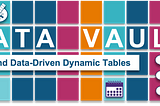 Data Vault on Snowflake: Data-Driven Dynamic Tables for Data Vault