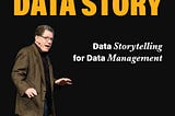 The Current State of Data Management Storytelling