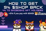 How to get a 9% $SHOP Back with SHIBOSHI NFT and $SHIB Token on Shopping.io