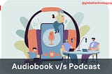 audiobook v/s podcast