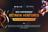 Bit Rivals Partners with Octavia Ventures and Adds its Co-Founder to the Team
