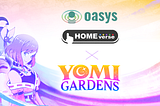 Yomi Gardens: Launch on HOME Verse Blockchain