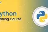 Mastering Python: A Comprehensive Guide to Python Online Course and Certification Training