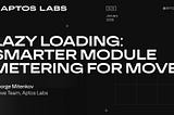 Lazy Loading: A New Era of Composable Move