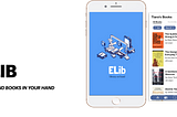 UX Case study: E-lib, An Ebook Reader and Digital Store Apps