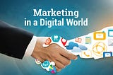 It’s not digital marketing it’s marketing in a digital world.