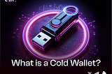 Understanding Cold Wallets: Your Guide to Secure Crypto Storage